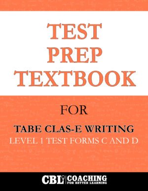 Test Prep Textbook for TABE CLAS-E Writing Level 1 Test —Forms C and D